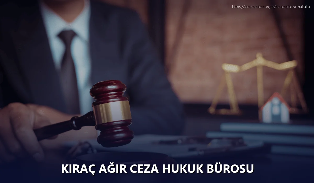 Kıraç Ağır Ceza Hukuk Bürosu