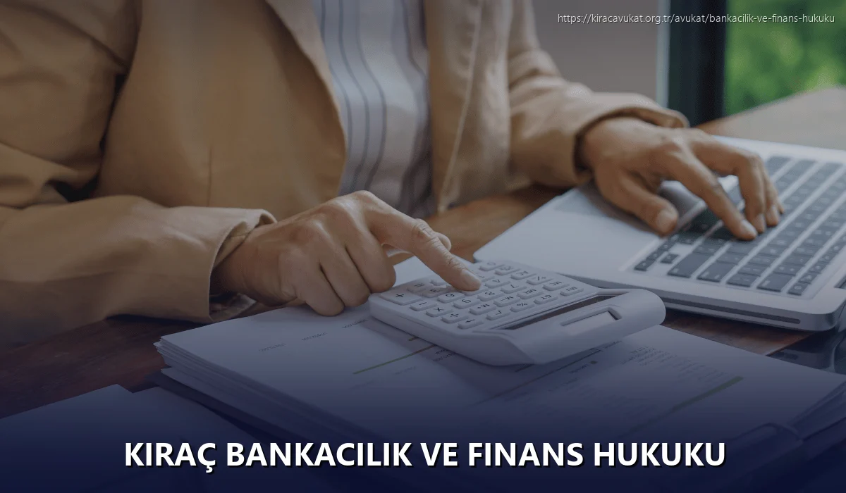 Kıraç Bankacılık ve Finans Hukuku
