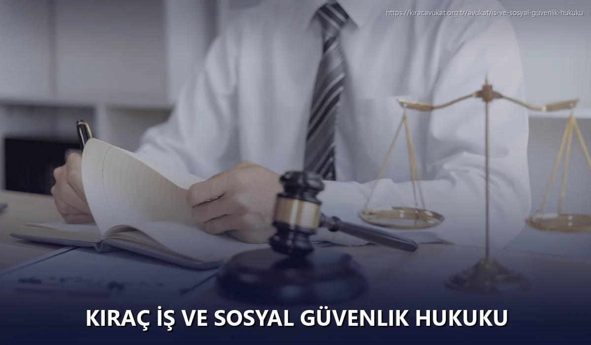Kıraç İş ve Sosyal Güvenlik Hukuku