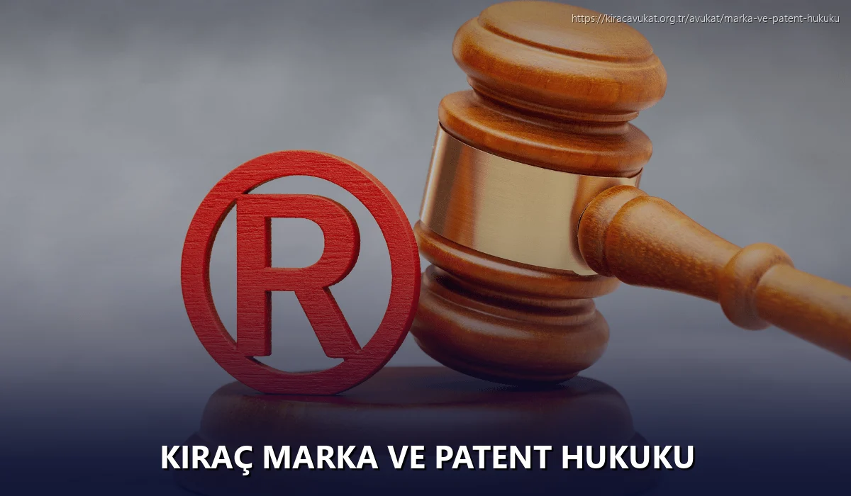 Kıraç Marka ve Patent Hukuku