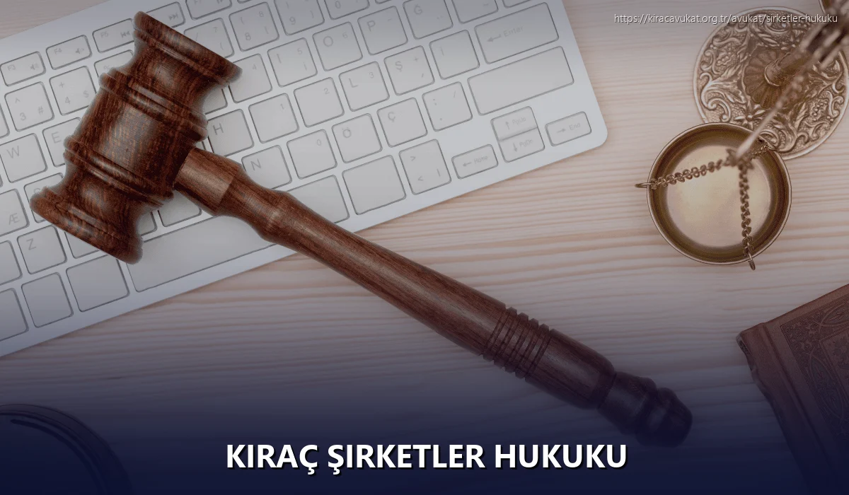 Kıraç Şirketler Hukuku